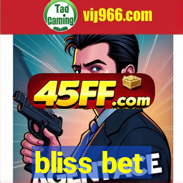 bliss bet